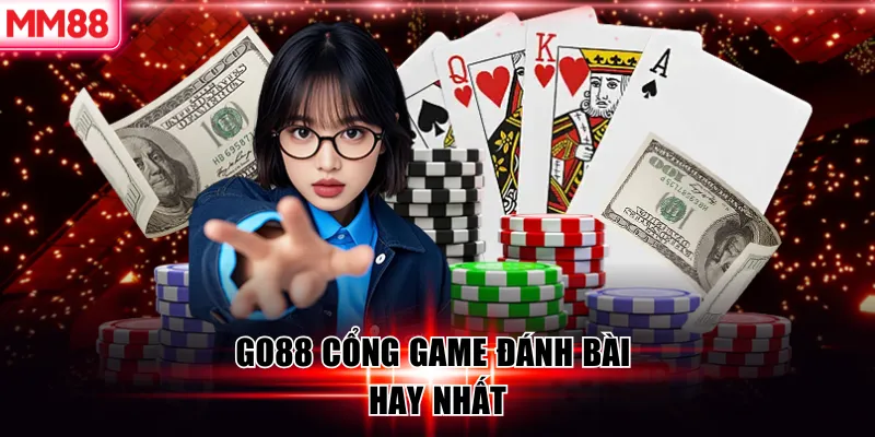 Go88 cổng game đánh bài hay nhất