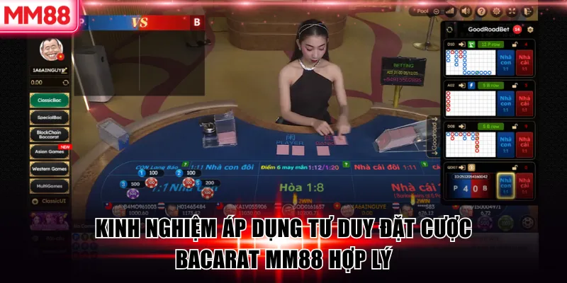 6 Kinh Nghiệm Chơi Baccarat MM88 Xương Máu Dành Cho Người Mới 9 Kinh nghiệm áp dụng tư duy đặt cược Bacarat MM88 hợp lý